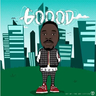 GOOOD by Ekesi