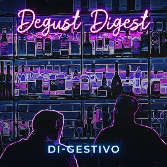 Degust Digest by Di Gestivo