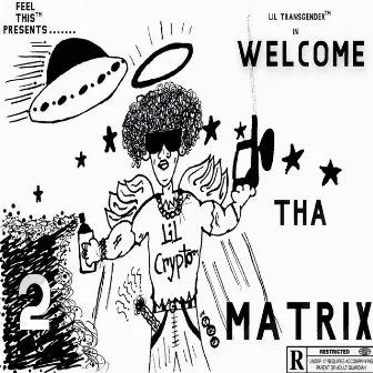 Welcome 2 Tha Matrix: Lil Crypto EP by Lil Transgender