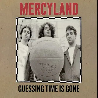 Guessing Time Is Gone (2023 Remixed & Remastered Version) by Mercyland