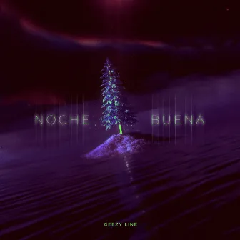 Noche Buena by Geezy Line