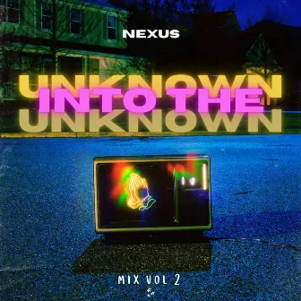 Into the Unknown Vol 2 by Nexus