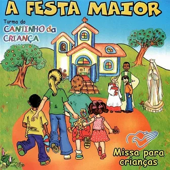 A Festa Maior by Cantinho da Criança