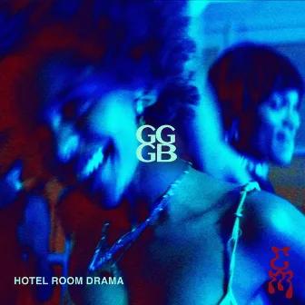 GGGB (HOTEL ROOM DRAMA) by Crystal Murray