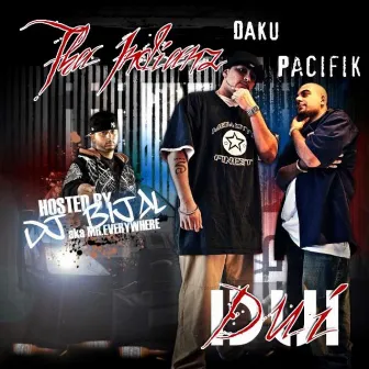 THA INDIANZ D.U.I. (DAKU X PACIFIK) by DAKU