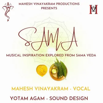 Sama Musical Inspiration Explored from Sama Veda by Mahesh Vinayakram