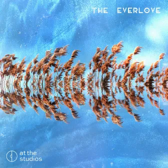 The Everlove: Nothing To Lose by The EverLove