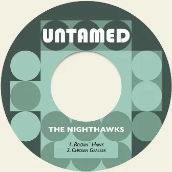 Rockin´ Hawk / Chicken Grabber by The Nighthawks