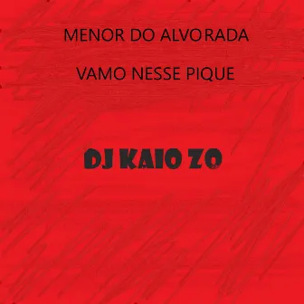 Vamo Nesse Pique by Dj Kaio Zo