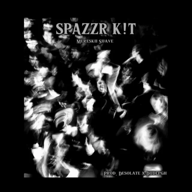 SPAZZR K!T