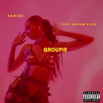 Groupie by Kanise