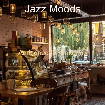 Ambience for Bakeries by Jazz Moods