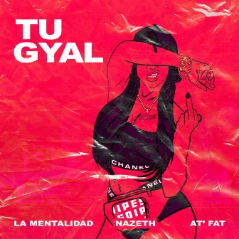 Tu Gyal by NAZETH