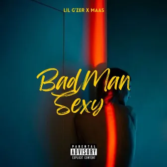 BADMAN SEXY by Lil G'zer