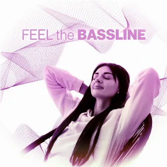 Feel the Bassline: Relax to the Grooves by Relaxing Music Therapy