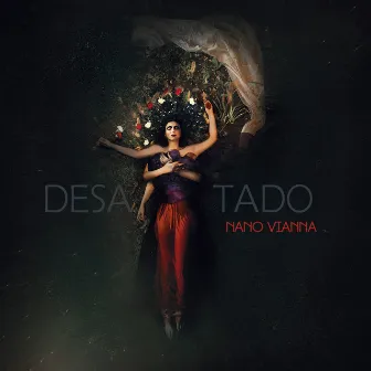 Desatado by Nano Vianna