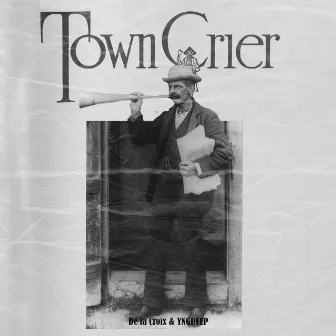 Town Crier by YNGDEEP