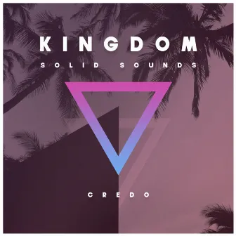 Kingdom by Credo