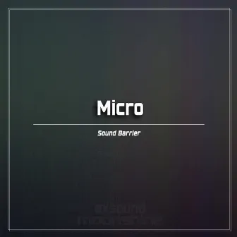 Sound Barrier by Micro