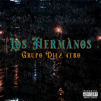 Los Hermanos by Grupo Diez 4tro