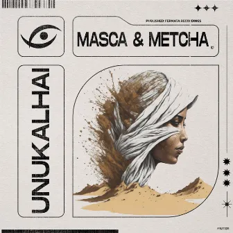 Unukalhai (Original Mix) by Metcha