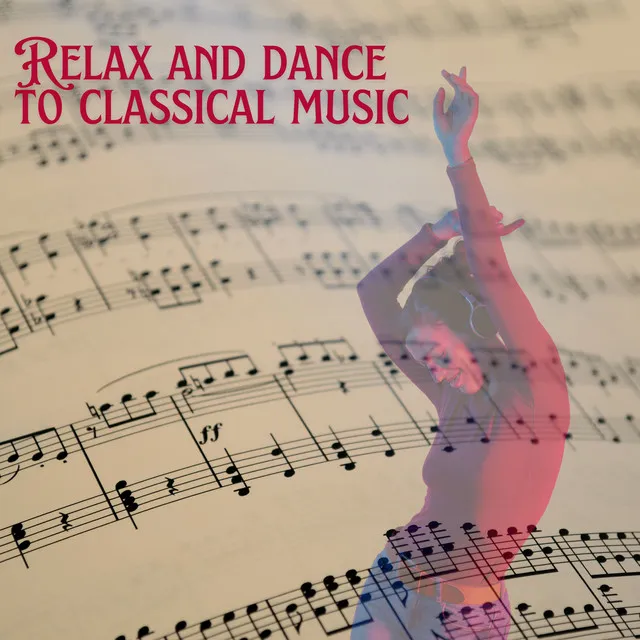 Relax and dance to classical music