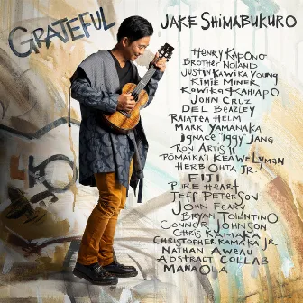 Grateful by Jake Shimabukuro