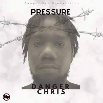 Pressure by Danger Chris