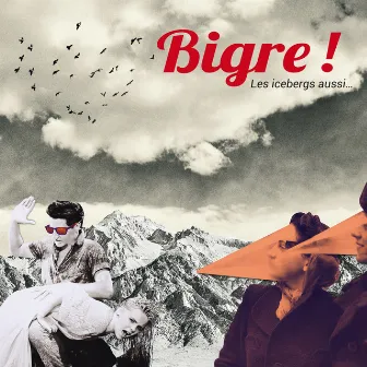 Les icebergs aussi... by Bigre !