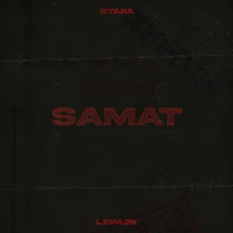 SAMAT by Stafa