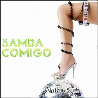 Samba Comigo by Nathia Kate