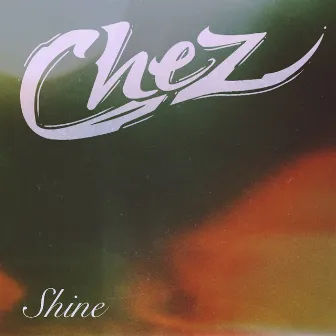 Shine by Chez