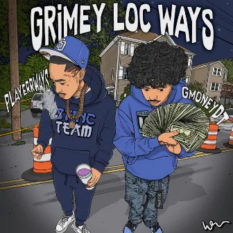 GrimeyLocWays by PLAYERRWAYS