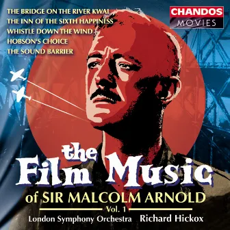 Arnold: The Film Music of Sir Malcolm Arnold, Vol. 1 by Malcolm Arnold