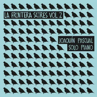 La Frontera Scores Vol.2 by Joaquín Pascual