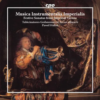 Musica Instrumentalis Imperialis · Festive Sonatas from Imperial Vienna by Tubicinatores Gedanenses