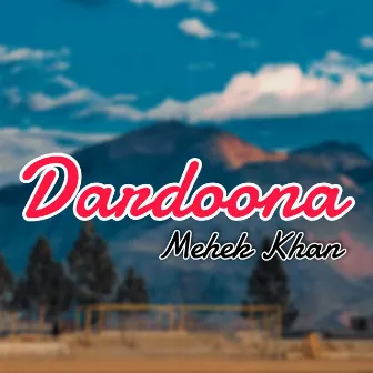 Dardoona by Mehek Khan