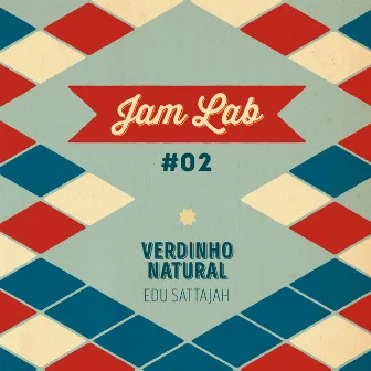 Jam Lab #02 - Verdinho Natural by Edu Sattajah