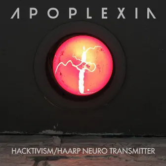 Hacktivism / HAARP Neuro Transmitter by Apoplexia