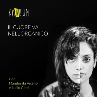 Il cuore va nell'organico (feat. Margherita Vicario & Lucio Corsi) by Kahbum