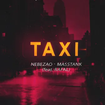 Taxi (feat. Rafal) by masstank