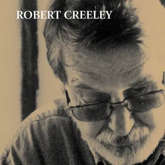 Robert Creeley by Robert Creeley