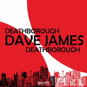 Deathborough by Dave James