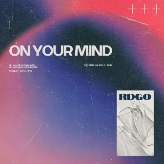 On Your Mind by RDGO