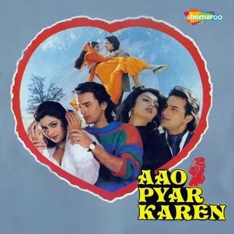 Aao Pyar Karen by Aadesh Shrivastava