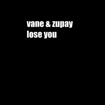 Lose You by VANE