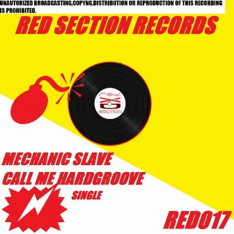 Call Me Hardgroove by Mechanic Slave