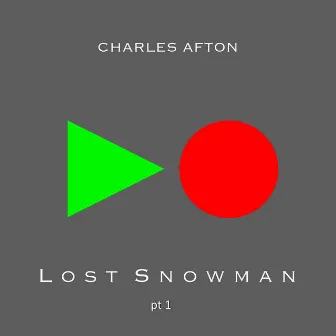 Lost Snowman, Pt. 1 - EP by Charles Afton