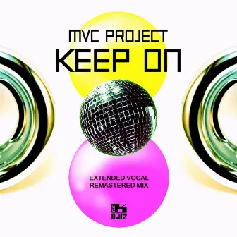 Keep On (Extended Vocal Remastered Mix) by MVC Project