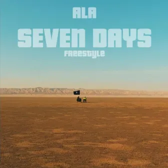 7 Days Freestyle by A.L.A